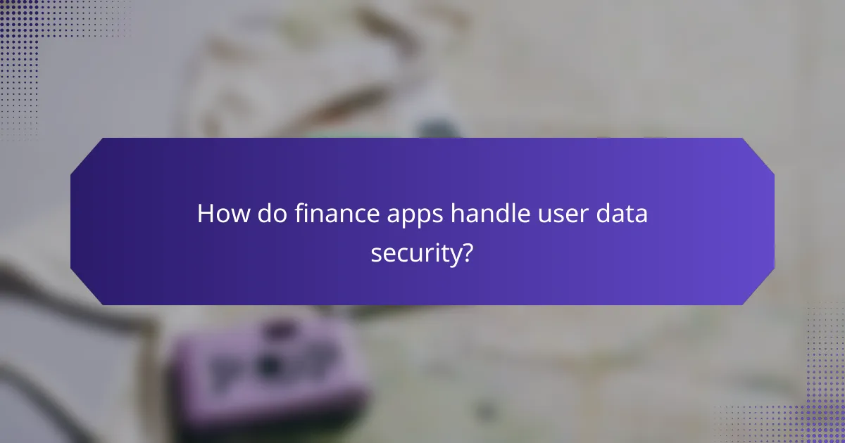 How do finance apps handle user data security?