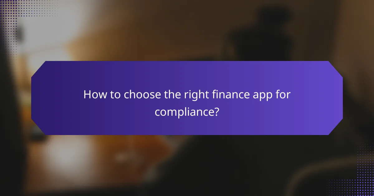 How to choose the right finance app for compliance?