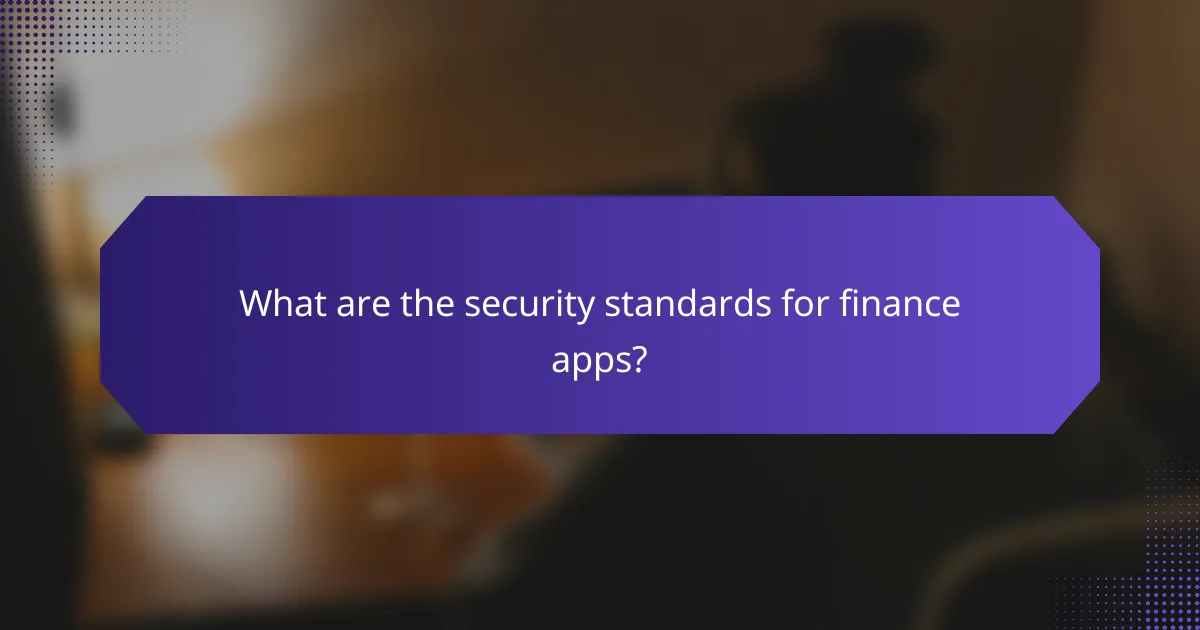 What are the security standards for finance apps?
